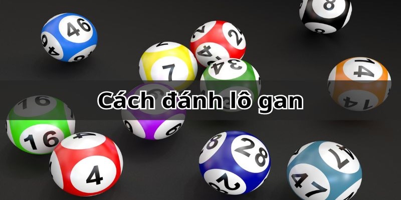 Lô Gan 3 Miền - Khám Phá Thế Giới Lô Đề Việt Nam 2 Những cách thức xác định được lô gan 3 miền